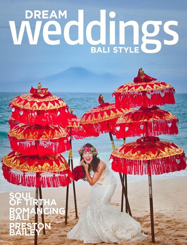 Dream Weddings Bali Style - wedding photos published in issue 5